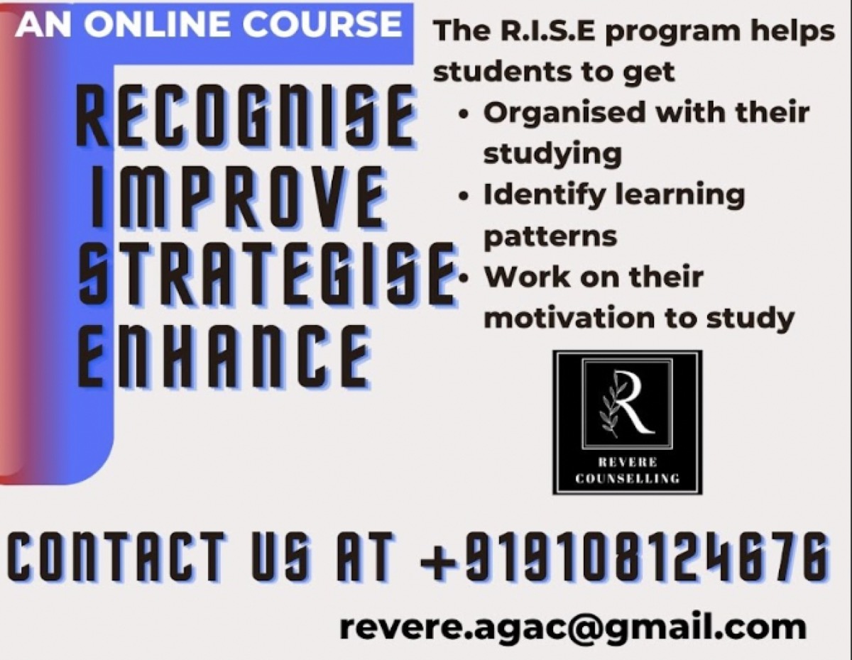 R.I.S.E online course flyer. Recognise, Improve, Strategise, Enhance. The R.I.S.E programme helps students to get organised with their studying, identify learning patterns and work on their motivation to study. Contact us at plus 91 9108124676 or revere.agac@gmail.com.